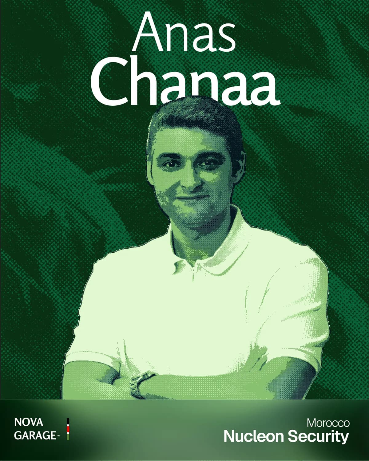 Anas Chanaa, founder of Nucleon Security (Cybersecurity) — Nova Garage cohort